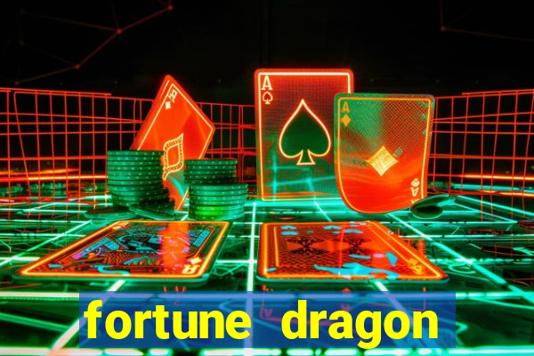 fortune dragon ganho certo