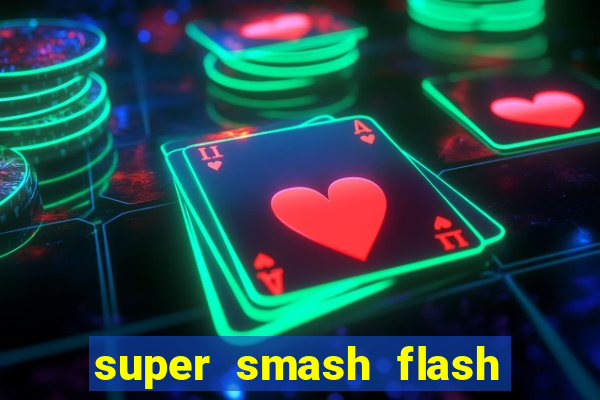 super smash flash 2 completo no jogos 360