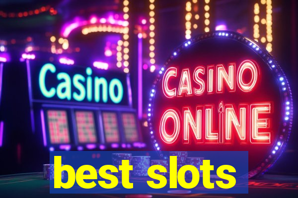 best slots