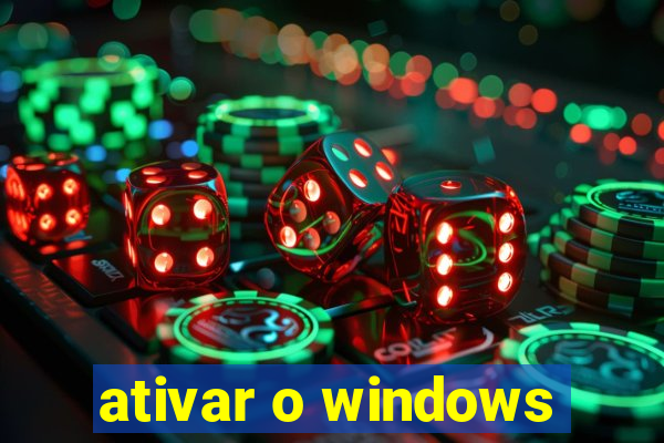 ativar o windows