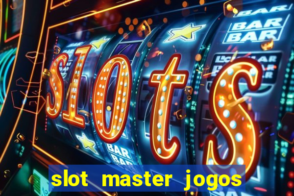 slot master jogos de cassino