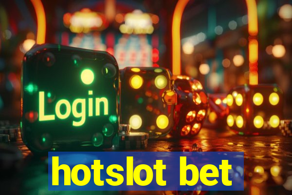 hotslot bet