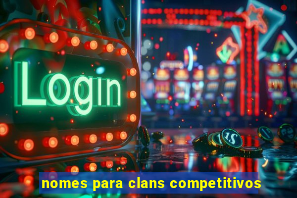 nomes para clans competitivos