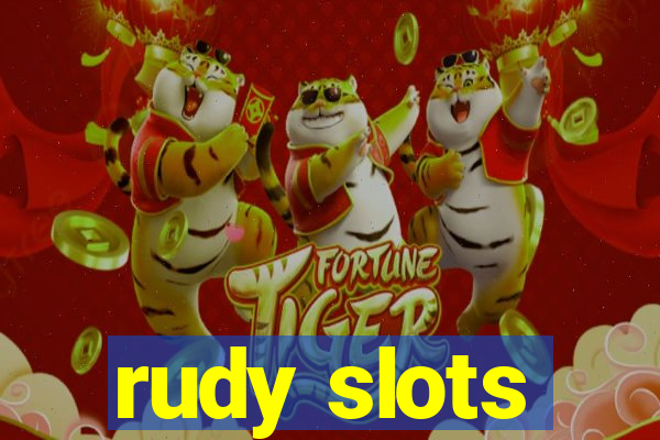 rudy slots