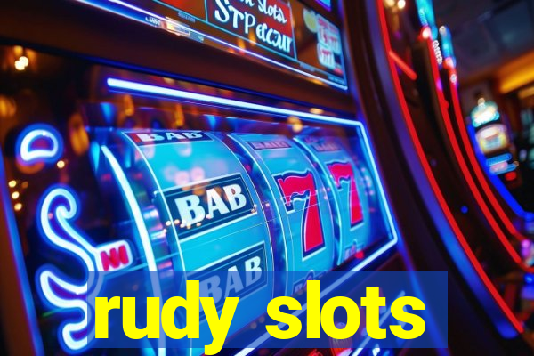 rudy slots