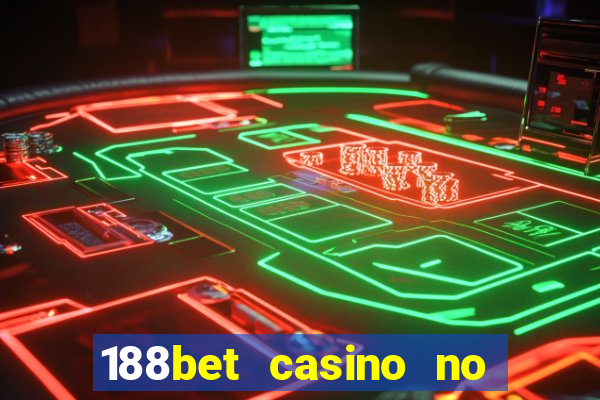 188bet casino no deposit bonus