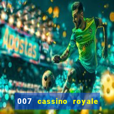 007 cassino royale or casino royale and trailer site www.youtube.com