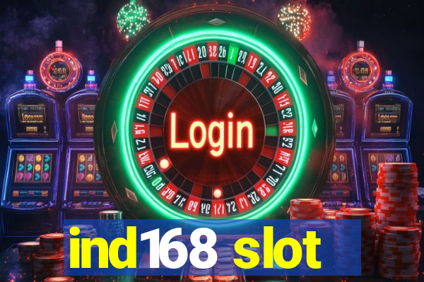 ind168 slot