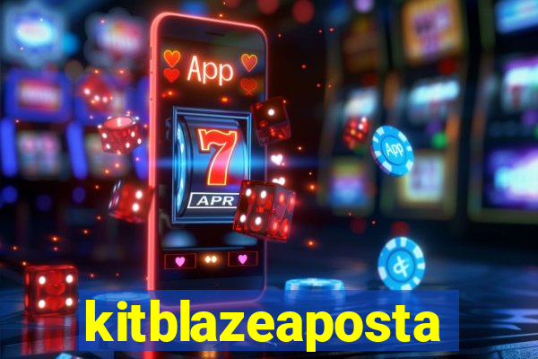 kitblazeaposta