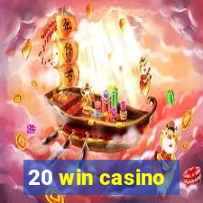 20 win casino