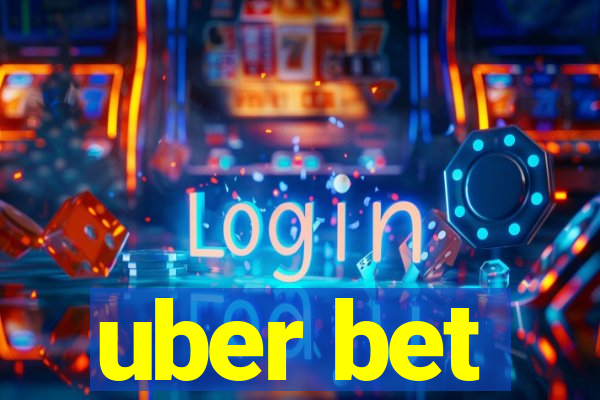 uber bet