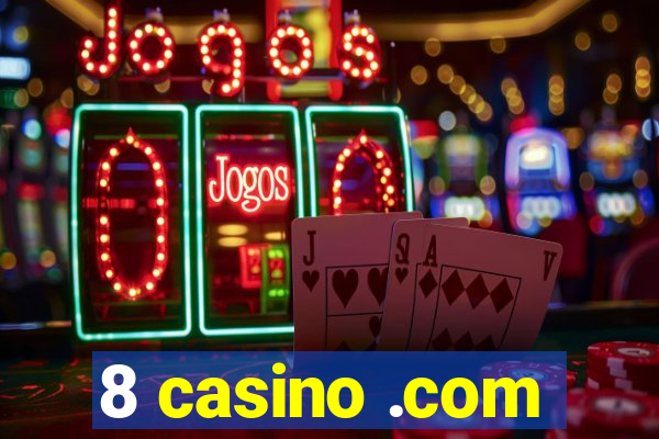 8 casino .com