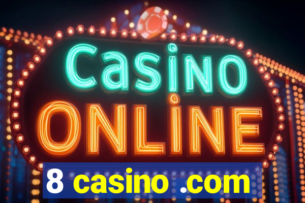 8 casino .com