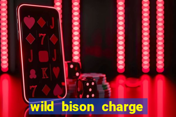 wild bison charge slot demo