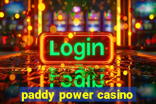 paddy power casino