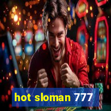 hot sloman 777