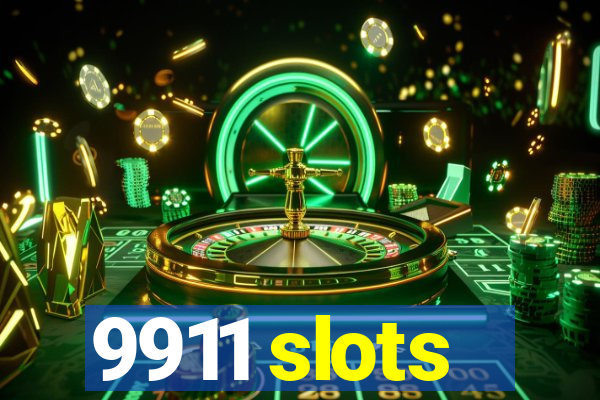 9911 slots