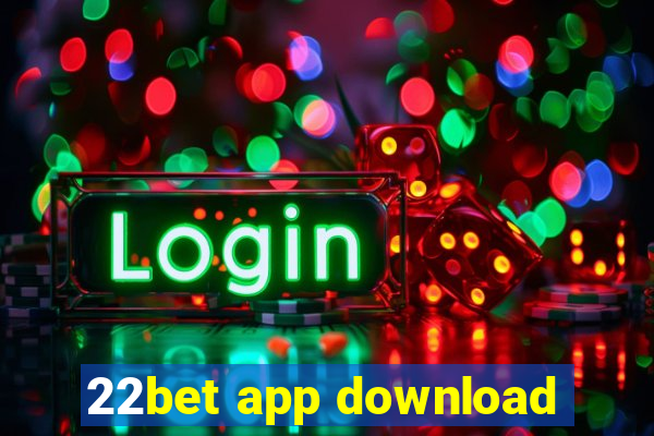 22bet app download