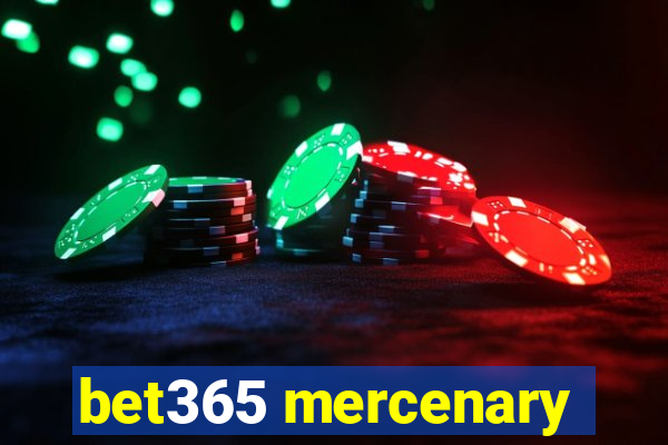 bet365 mercenary