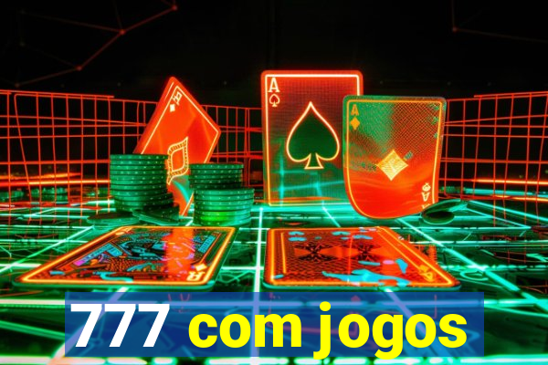 777 com jogos