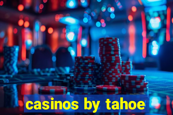 casinos by tahoe