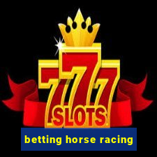 betting horse racing