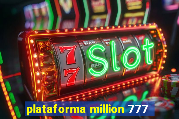 plataforma million 777