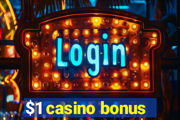 $1 casino bonus