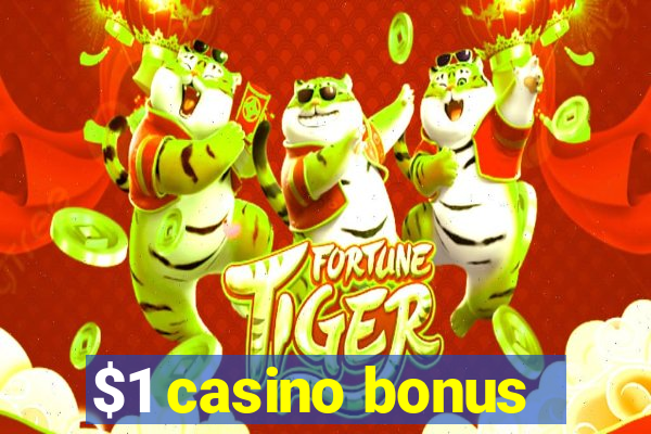 $1 casino bonus