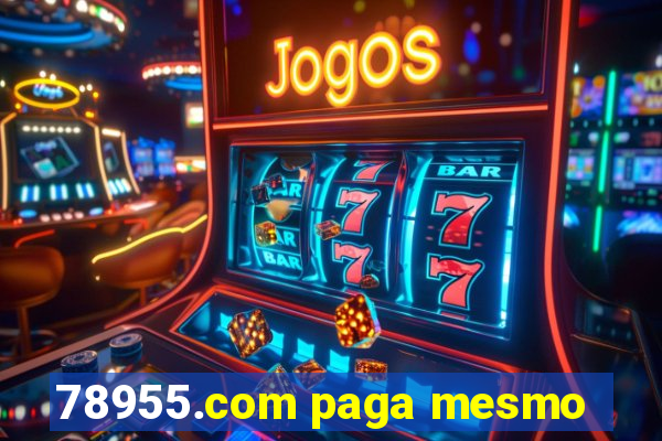 78955.com paga mesmo