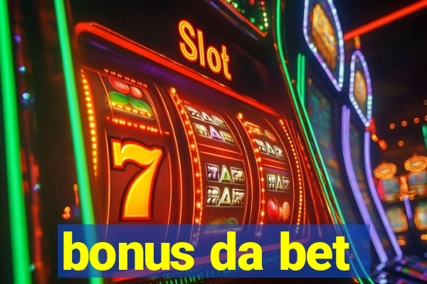 bonus da bet