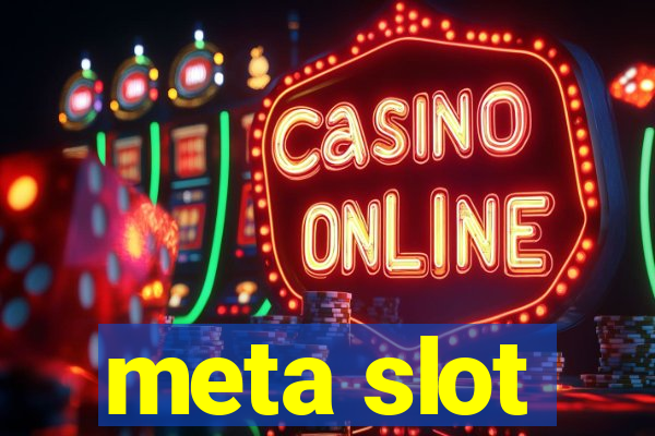 meta slot