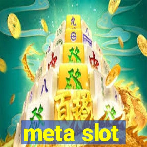 meta slot