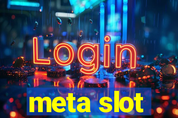 meta slot