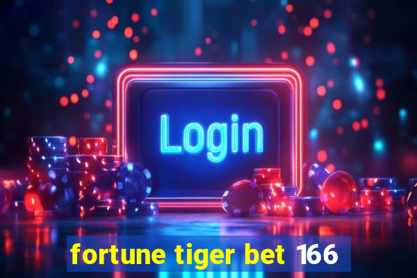 fortune tiger bet 166