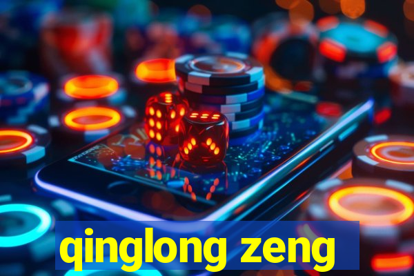 qinglong zeng