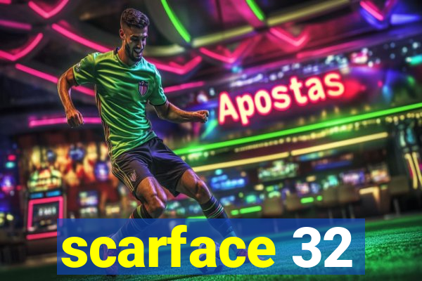 scarface 32