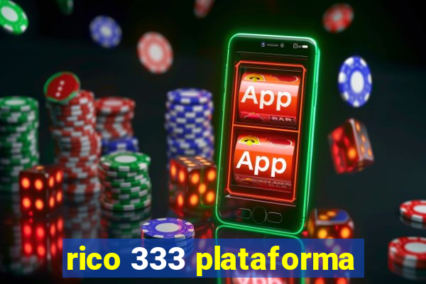 rico 333 plataforma