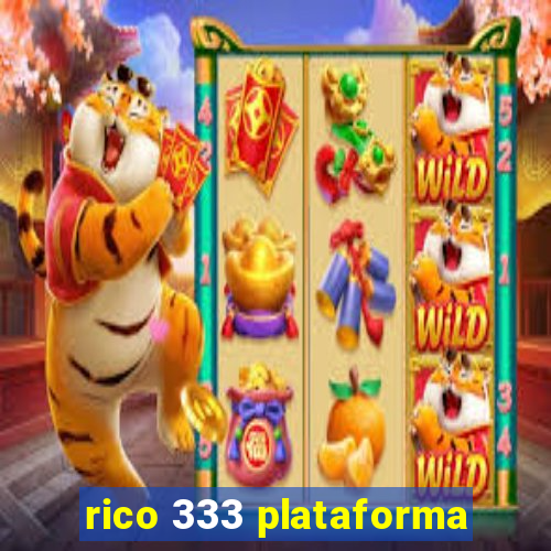 rico 333 plataforma