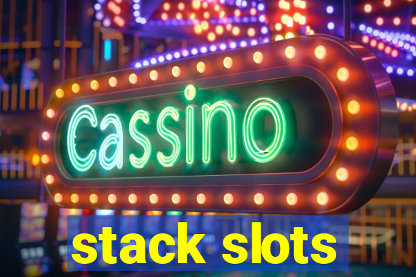 stack slots