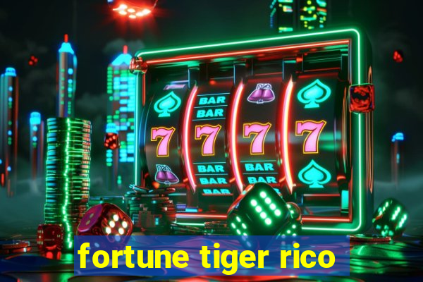 fortune tiger rico