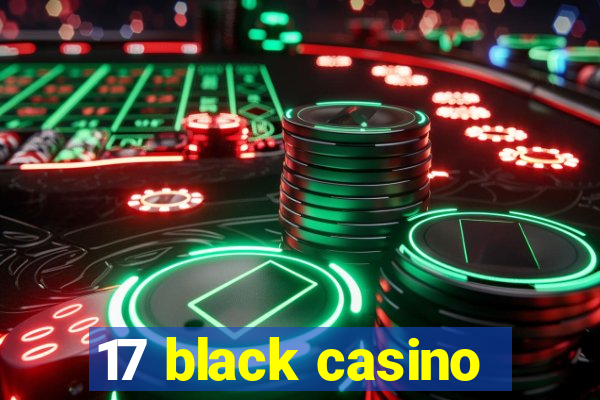 17 black casino