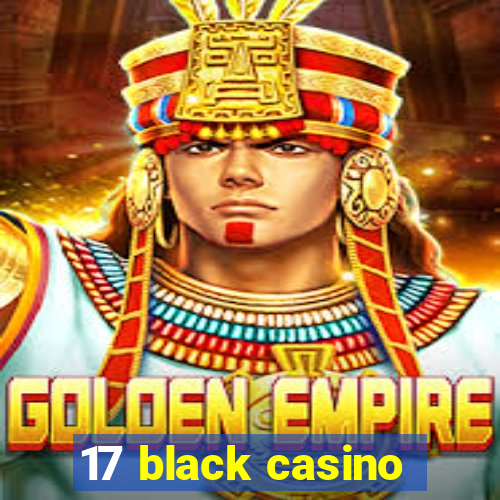 17 black casino