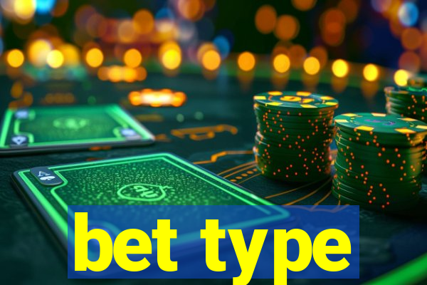 bet type