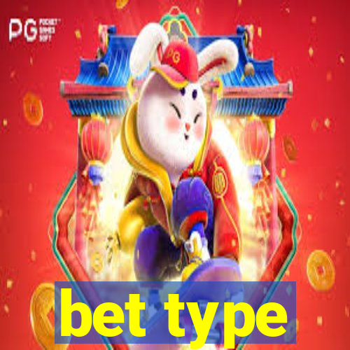 bet type