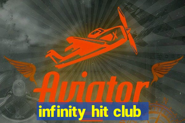 infinity hit club