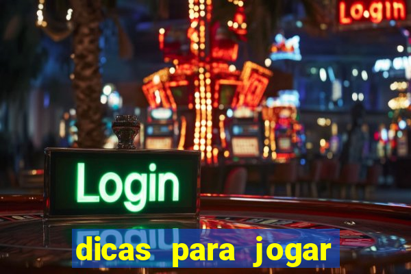 dicas para jogar jogo do tigre