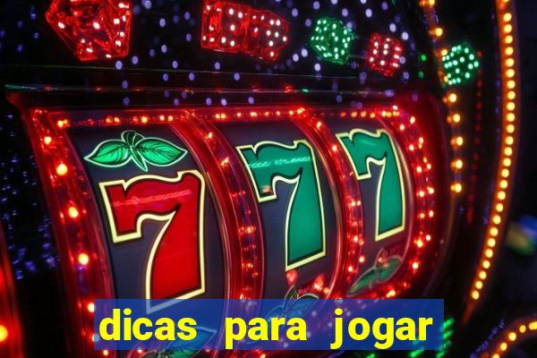 dicas para jogar jogo do tigre