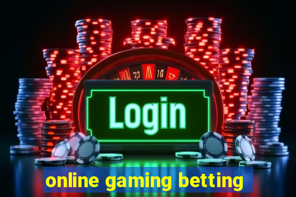 online gaming betting