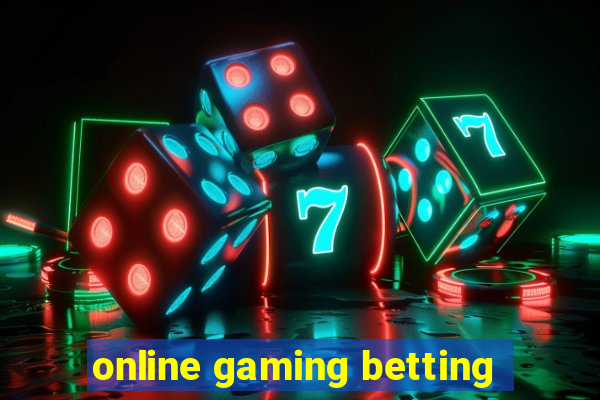 online gaming betting